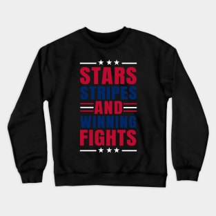 Stars Stripes and Winning Fights Crewneck Sweatshirt